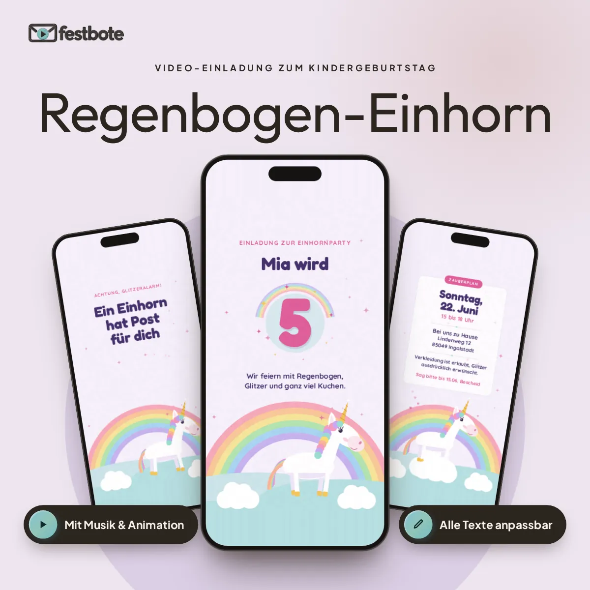 Regenbogen-Einhorn: drei Handys zeigen die animierte Video-Einladung, mit Musik und Animation, alle Texte anpassbar.