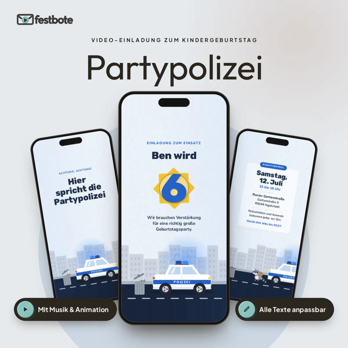 Partypolizei: drei Handys zeigen die animierte Video-Einladung, mit Musik und Animation, alle Texte anpassbar.