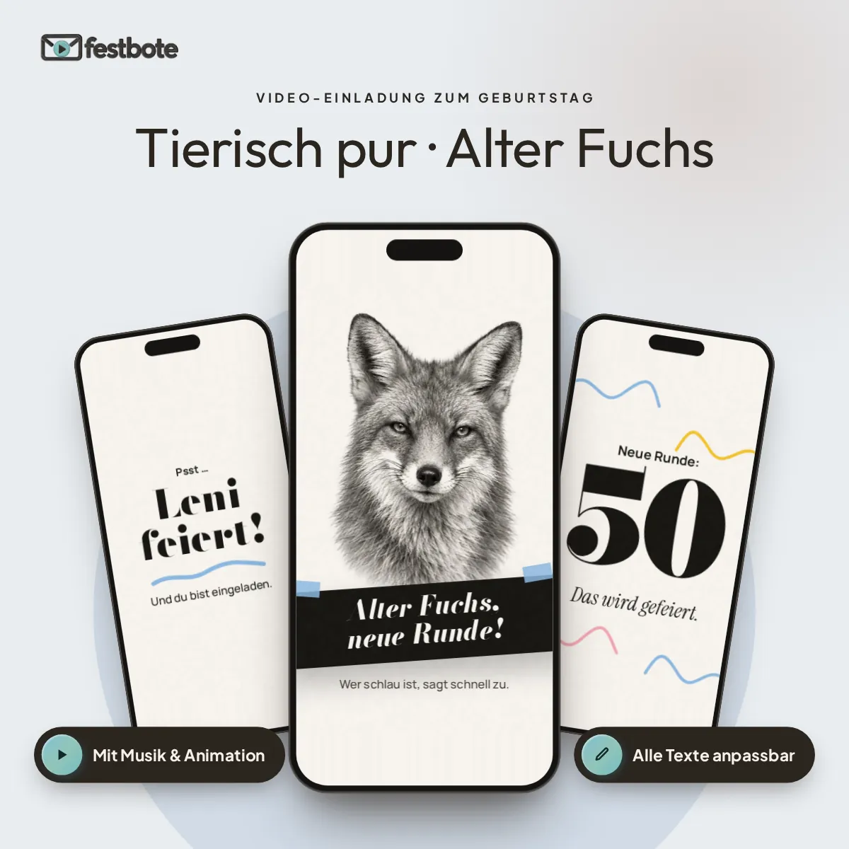 Tierisch pur · Alter Fuchs: drei Handys zeigen die animierte Video-Einladung, mit Musik und Animation, alle Texte anpassbar.