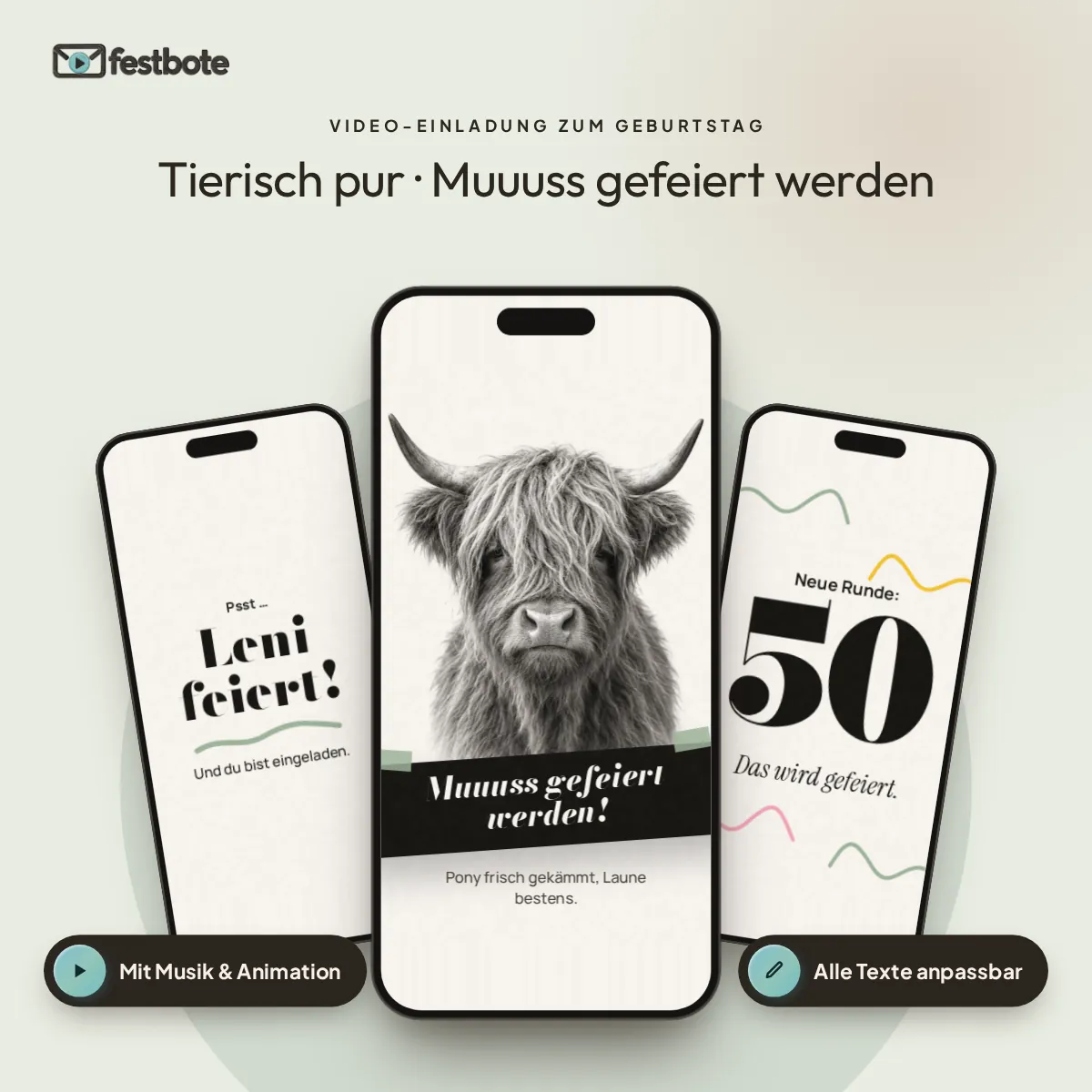 Tierisch pur · Muuuss gefeiert werden: drei Handys zeigen die animierte Video-Einladung, mit Musik und Animation, alle Texte anpassbar.