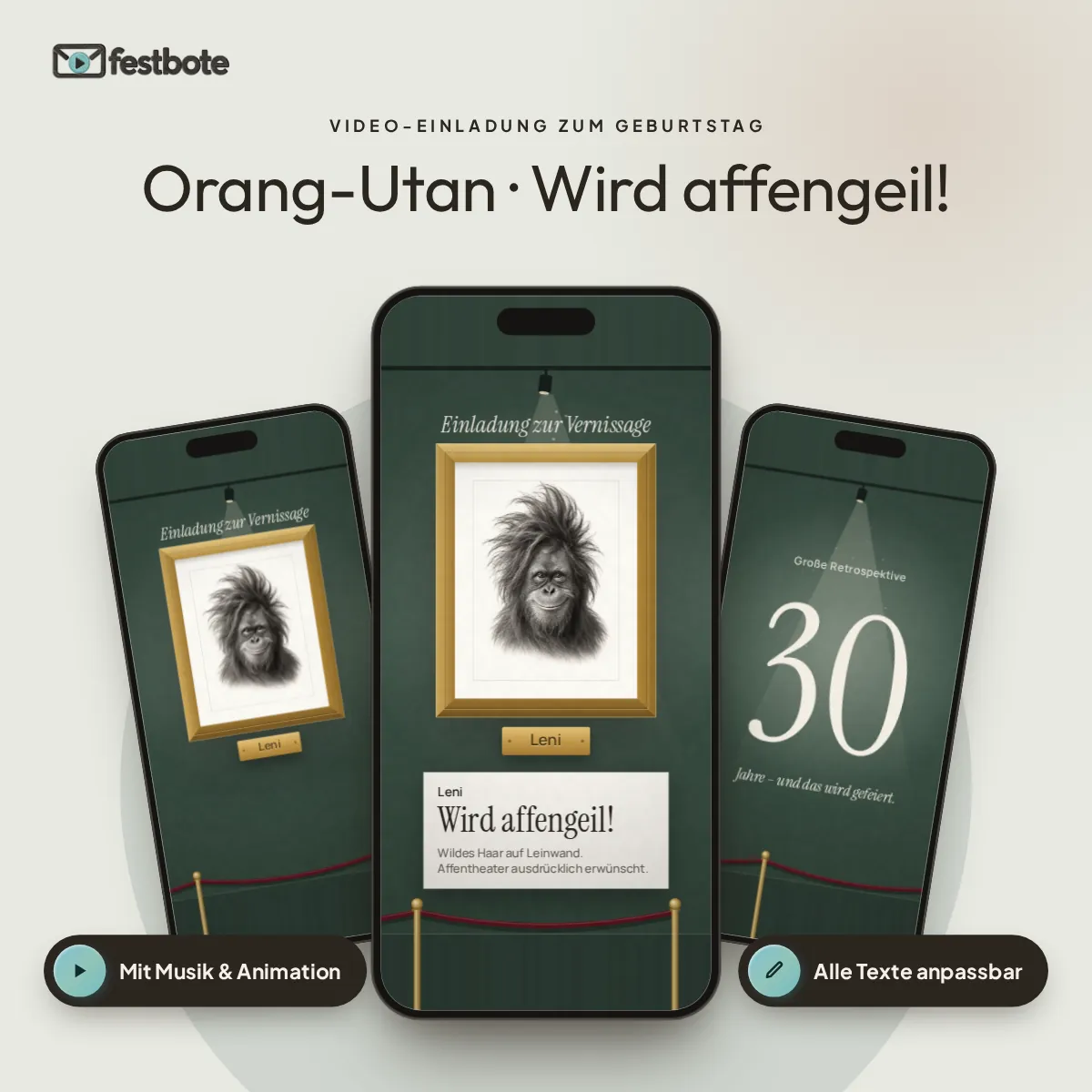 Orang-Utan · Wird affengeil!: drei Handys zeigen die animierte Video-Einladung, mit Musik und Animation, alle Texte anpassbar.